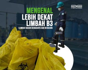 Mengenal Limbah Bahan Berbahaya dan Beracun