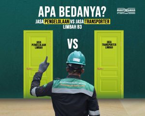 Jasa Pengelolaan Limbah B3 dan Jasa Transporter Limbah B3: Apa Bedanya?